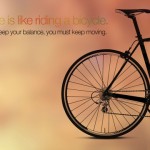 Cuộc Sống Giống Như Lái Xe Đạp